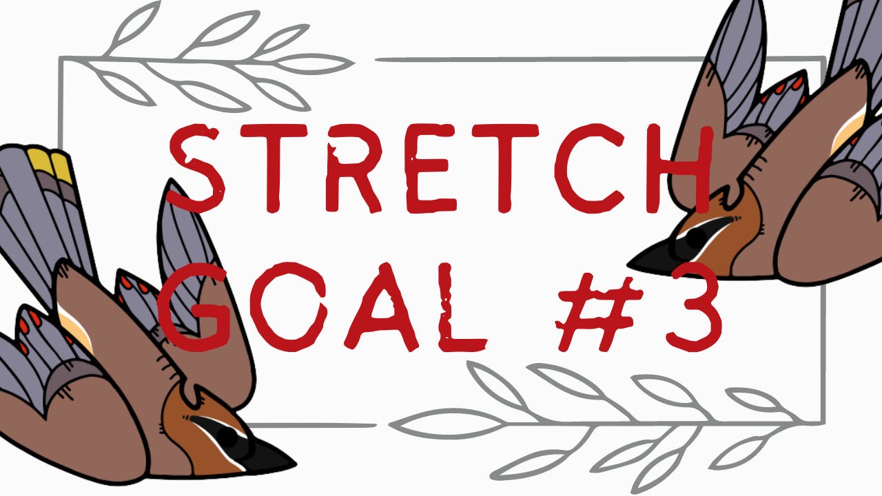 Stretch Goal 3: Cedar Waxwing!