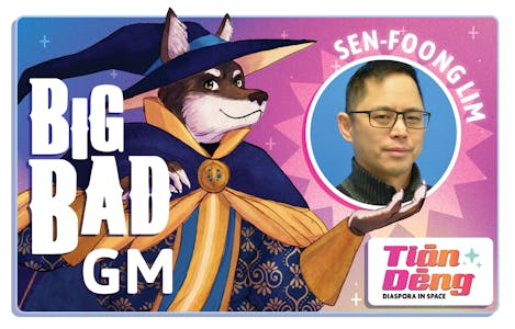 Big Bad GM: Sen-Foong Lim