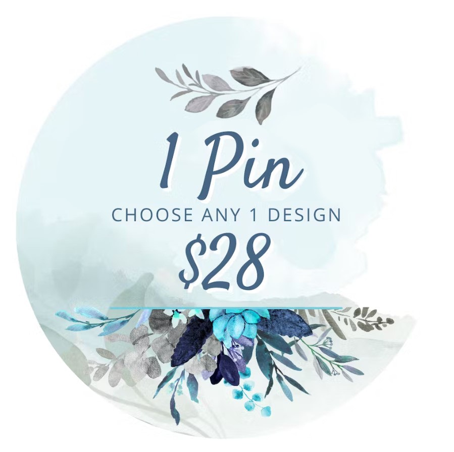 Tier: 1 Pin - Choose any one design $28