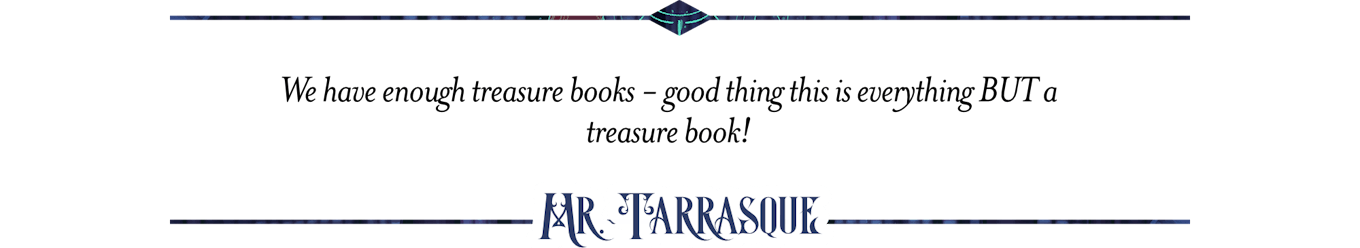  We have enough treasure books - good thing this is everything BUT a treasure book! 