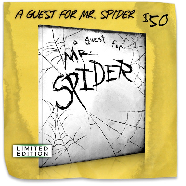 A Guest for Mr. Spider. $50. Do you dare add an actual Leitner to your bookshelf? This is a full-fledged, physical copy of the book featured in The Magnus Archives and perhaps in your own chilling adventures, if you dare read it!