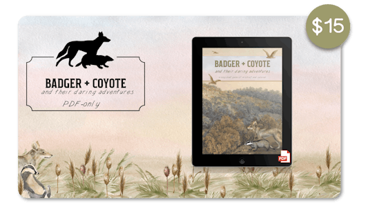 Badger + Coyote and their Daring Adventures - PDF
